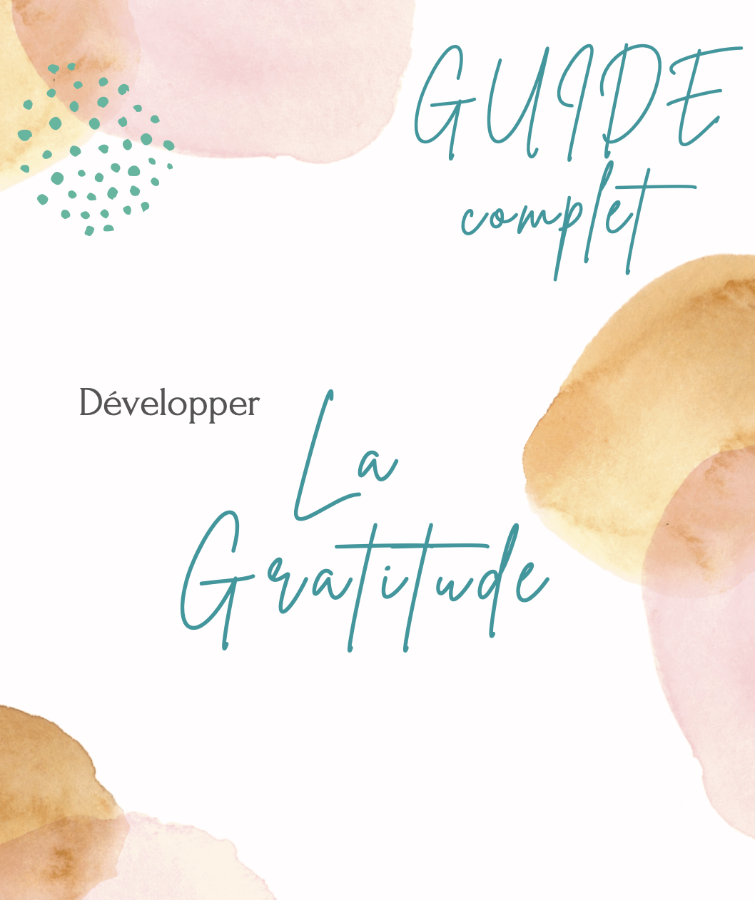 Guide complet "Développer la Gratitude"